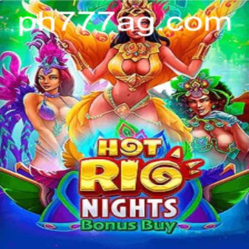 HotRioNightsBonusBuy: An Exciting Journey with PH777A